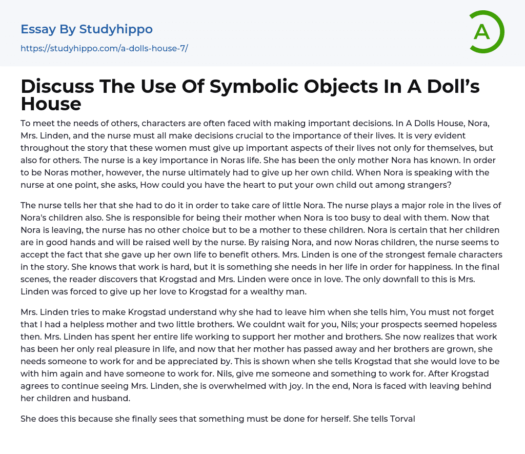 Discuss The Use Of Symbolic Objects In A Doll’s House Essay Example