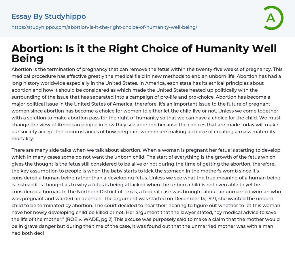 Abortion: Is it the Right Choice of Humanity Well Being Essay Example