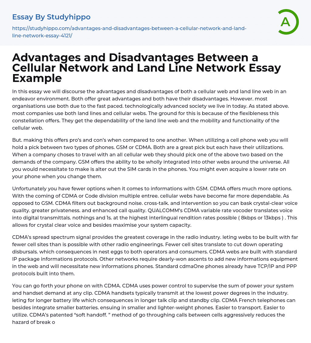 Advantages and Disadvantages Between a Cellular Network and Land Line Network Essay Example