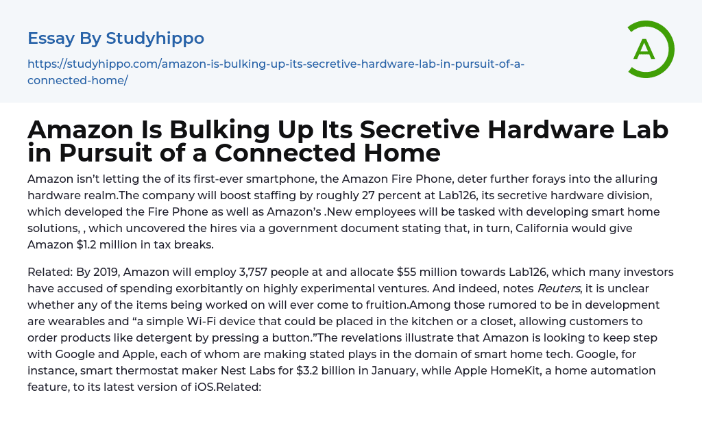 Amazon Is Bulking Up Its Secretive Hardware Lab in Pursuit of a Connected Home Essay Example
