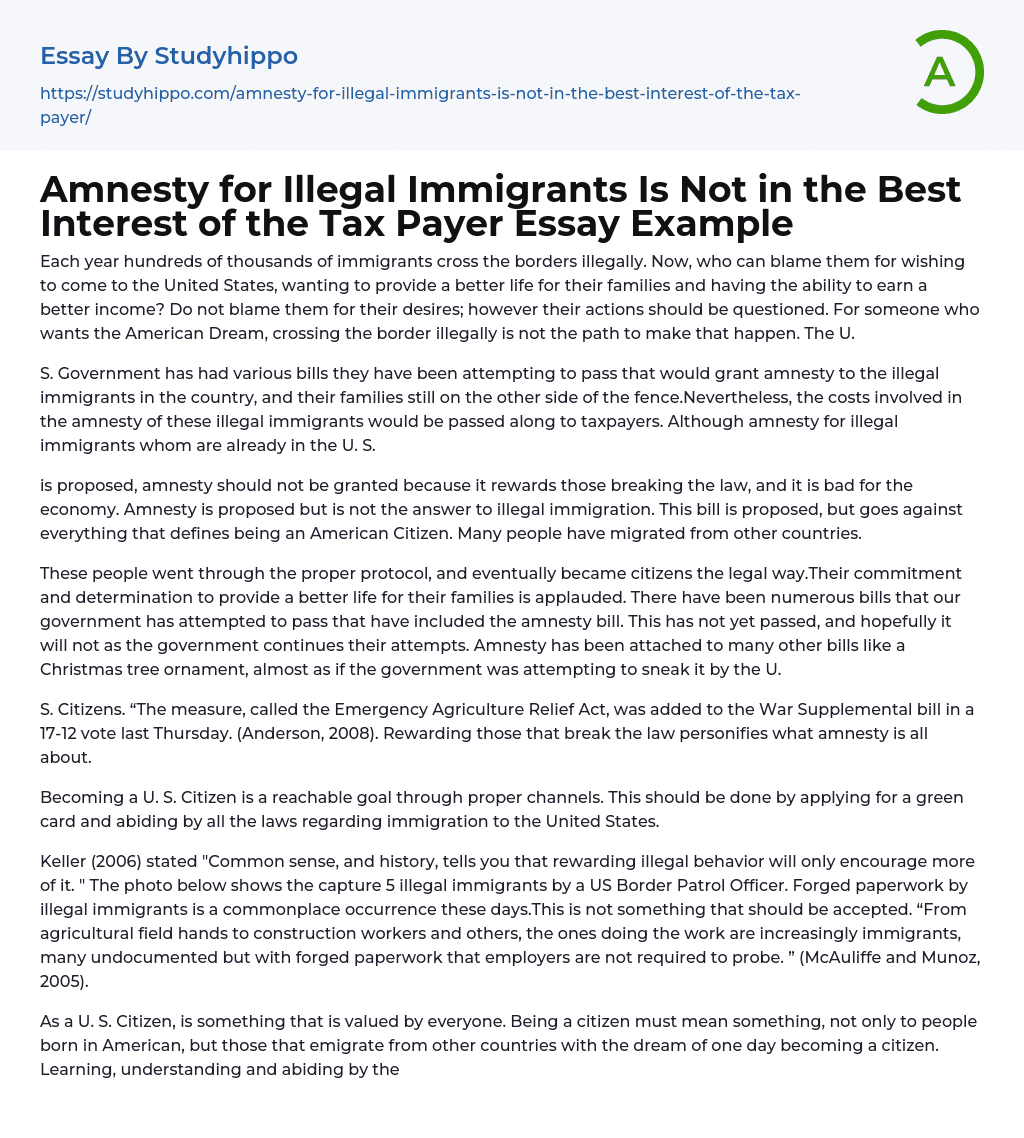 Amnesty for Illegal Immigrants Is Not in the Best Interest of the Tax Payer Essay Example