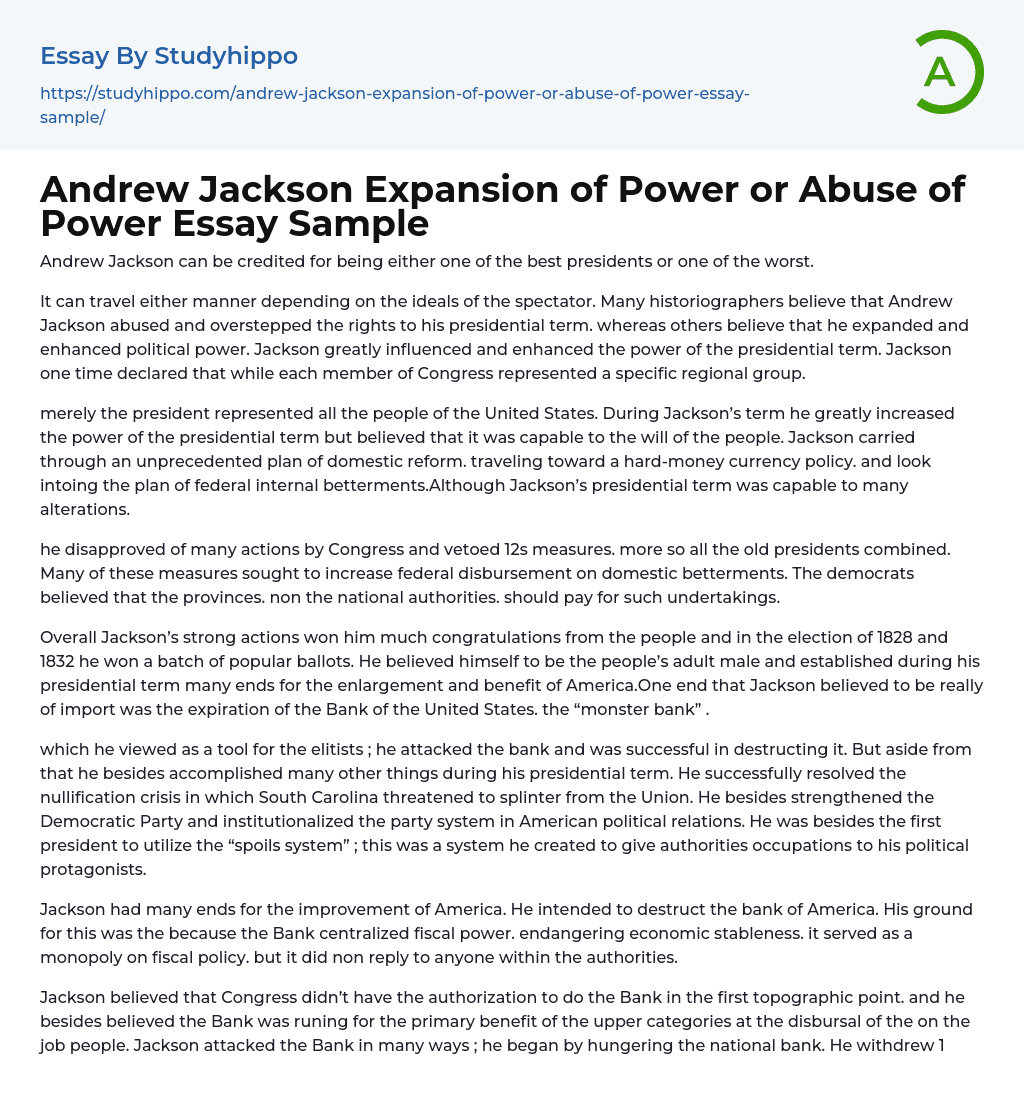 Andrew Jackson Expansion of Power or Abuse of Power Essay Sample