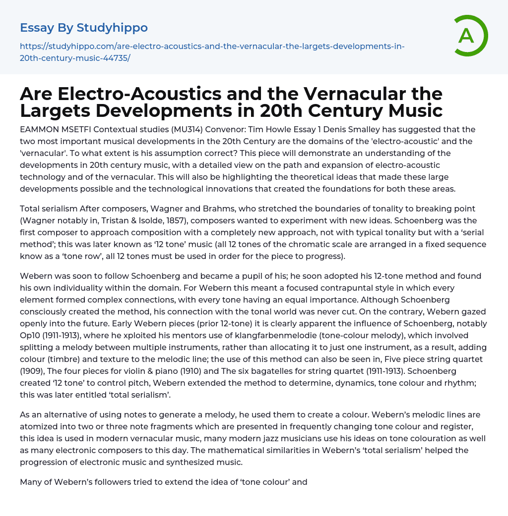 Electro-Acoustics and the Vernacular the Largets Developments in 20th Century Music? Essay Example
