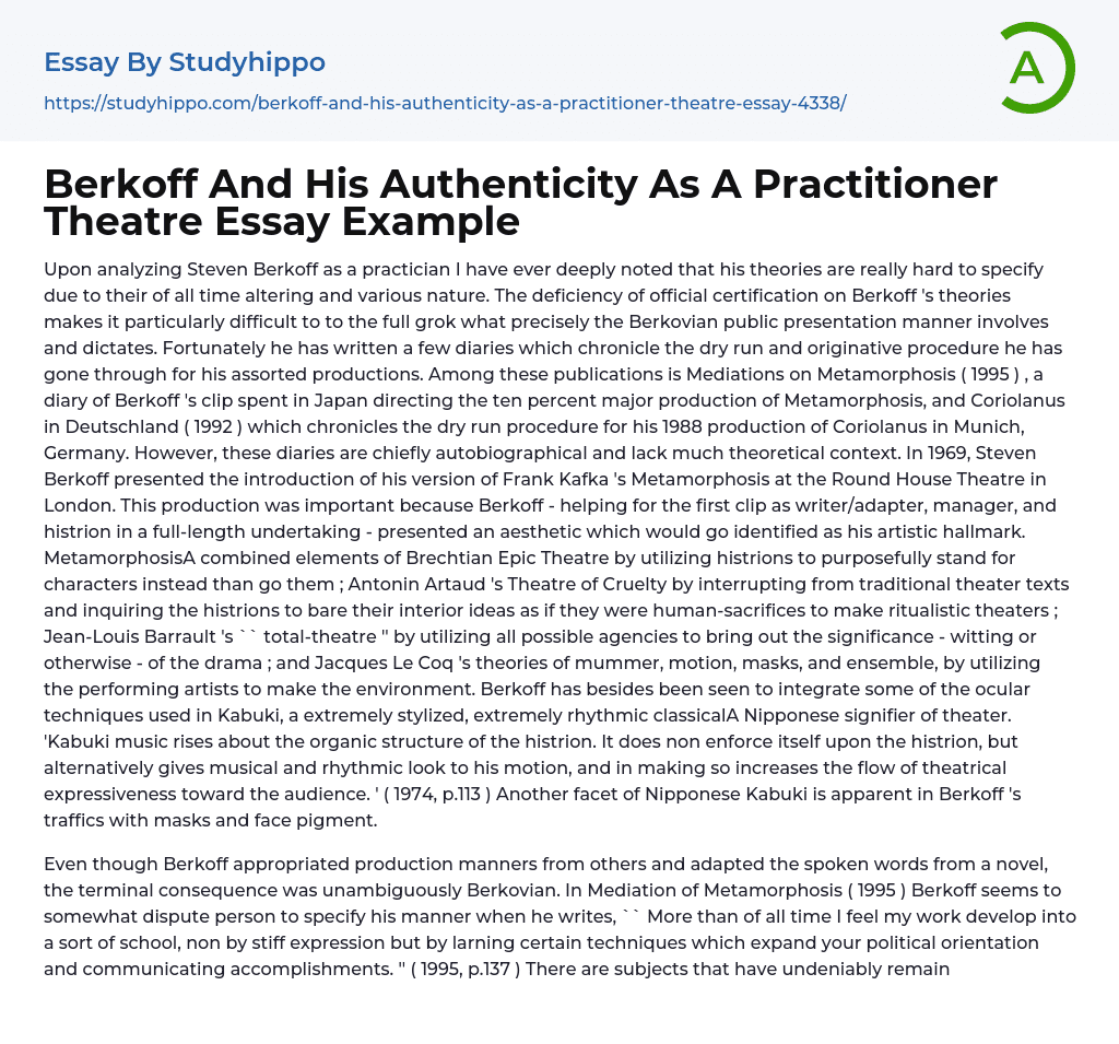 Berkoff And His Authenticity As A Practitioner Theatre Essay Example