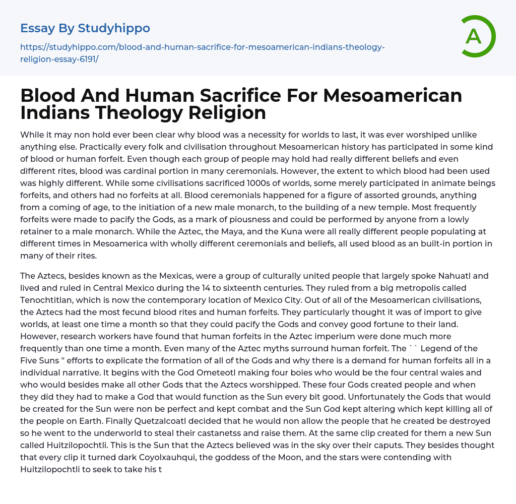 Blood And Human Sacrifice For Mesoamerican Indians Theology Religion Essay Example