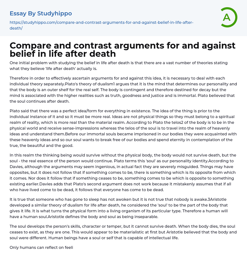 Compare and contrast arguments for and against belief in life after death Essay Example