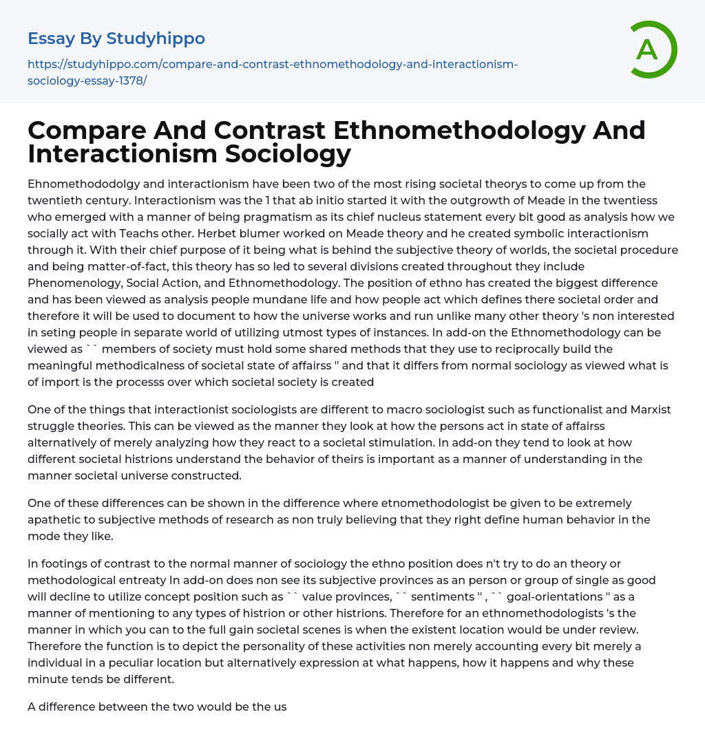 Compare And Contrast Ethnomethodology And Interactionism Sociology Essay Example