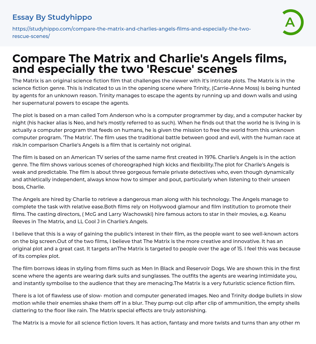 Compare The Matrix and Charlie’s Angels films, and especially the two ‘Rescue’ scenes Essay Example