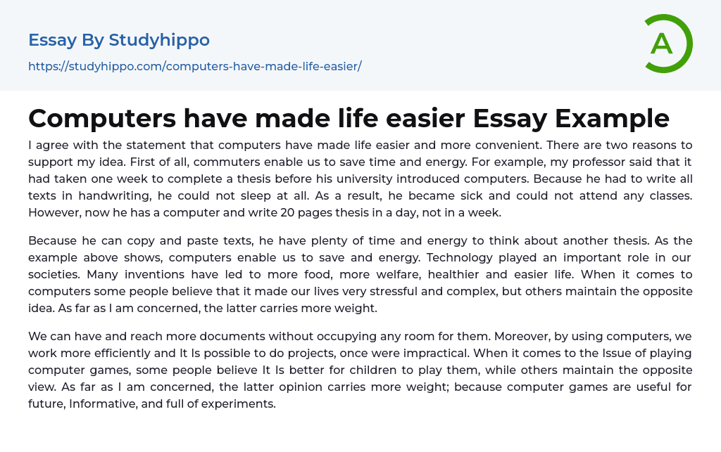 Computers have made life easier Essay Example