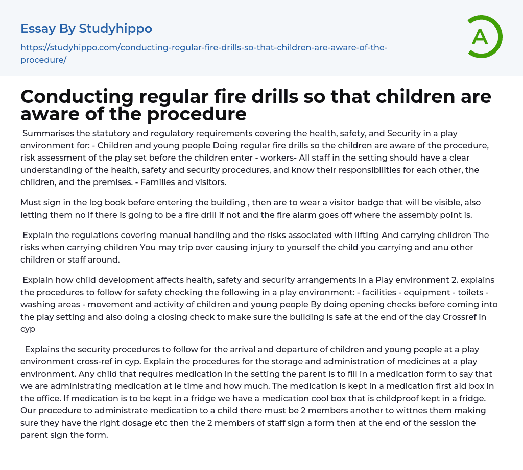 Conducting regular fire drills so that children are aware of the procedure Essay Example