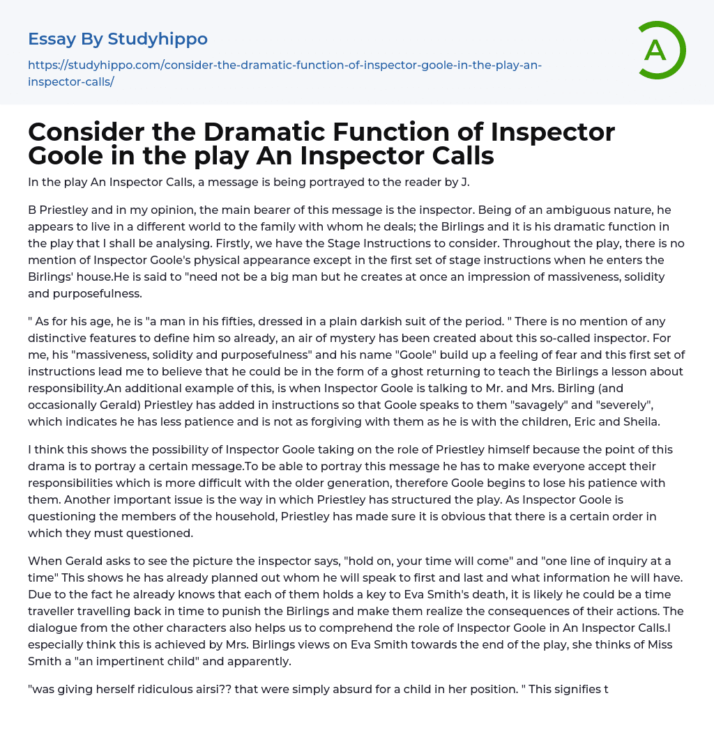 Consider the Dramatic Function of Inspector Goole in the play An Inspector Calls Essay Example