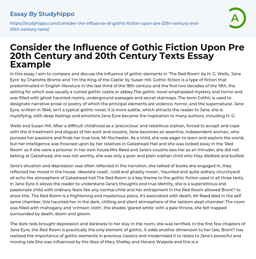 Consider the Influence of Gothic Fiction Upon Pre 20th Century and 20th Century Texts Essay Example