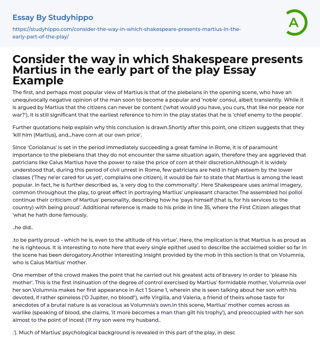 Consider the way in which Shakespeare presents Martius in the early part of the play Essay Example