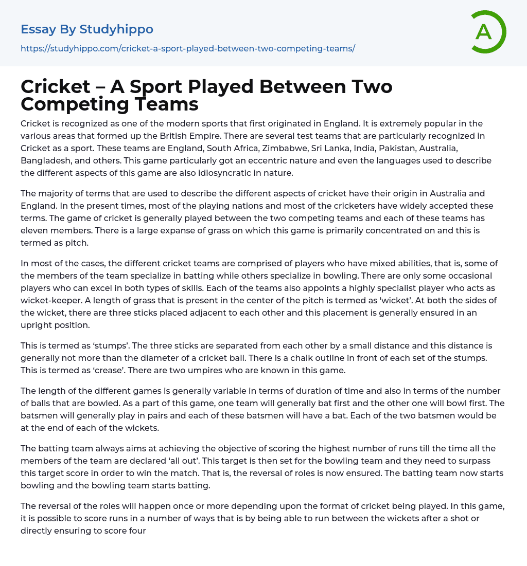 Cricket – A Sport Played Between Two Competing Teams Essay Example