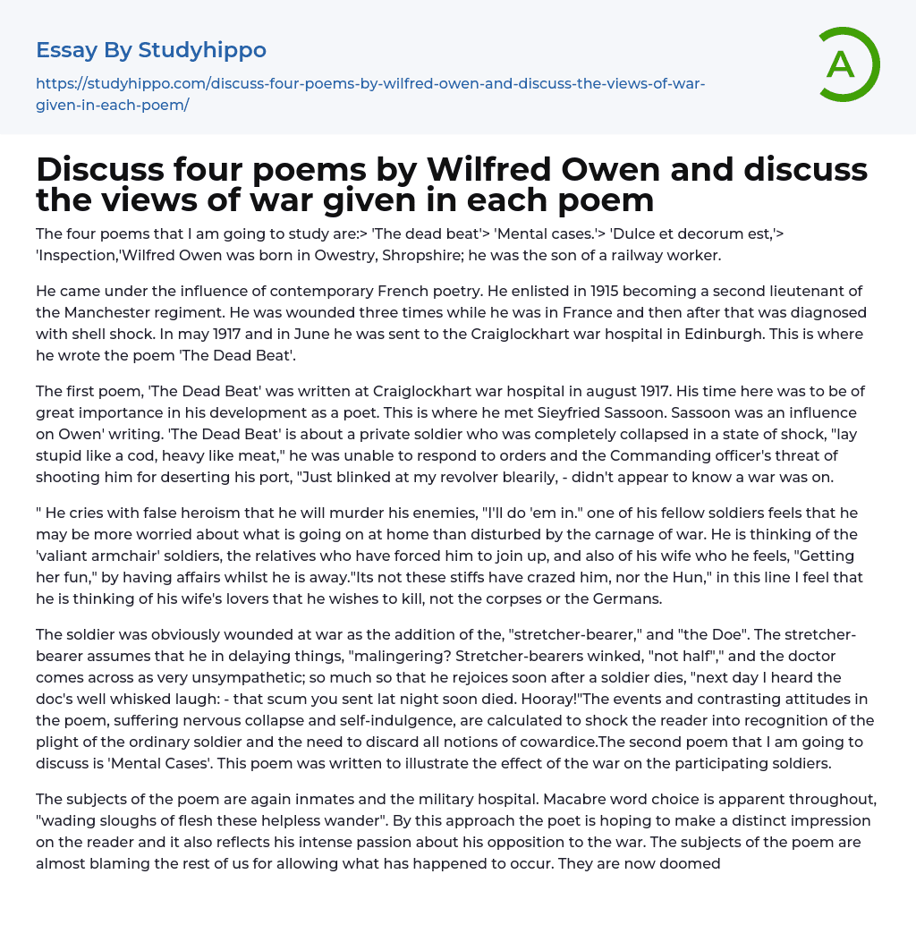 Discuss four poems by Wilfred Owen and discuss the views of war given in each poem Essay Example
