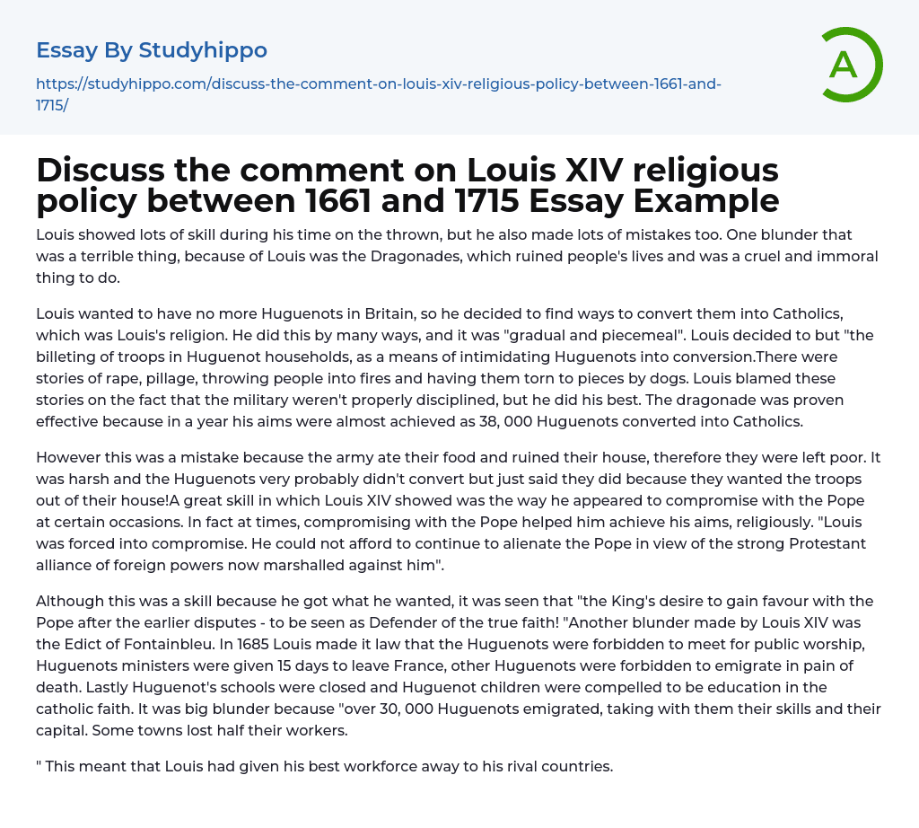 Discuss the comment on Louis XIV religious policy between 1661 and 1715 Essay Example