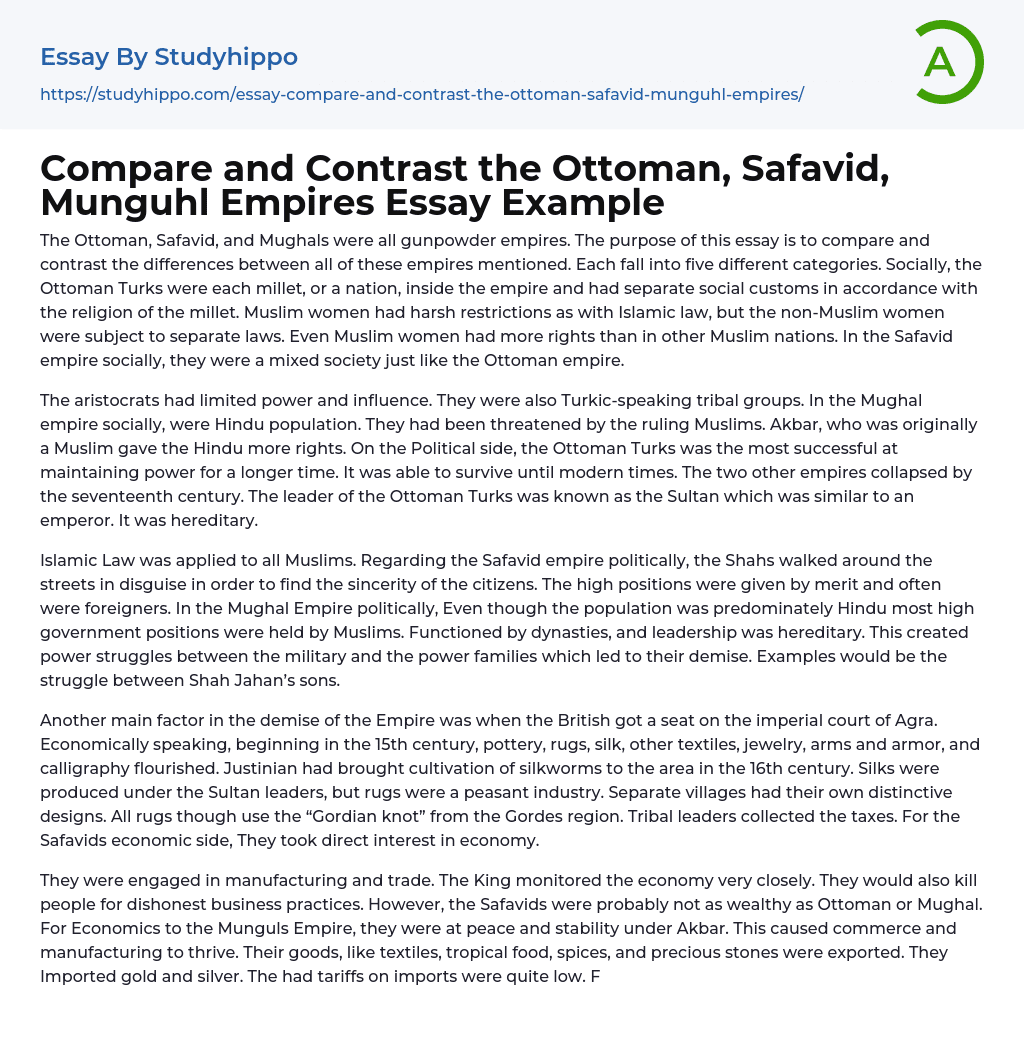 Compare and Contrast the Ottoman, Safavid, Munguhl Empires Essay Example
