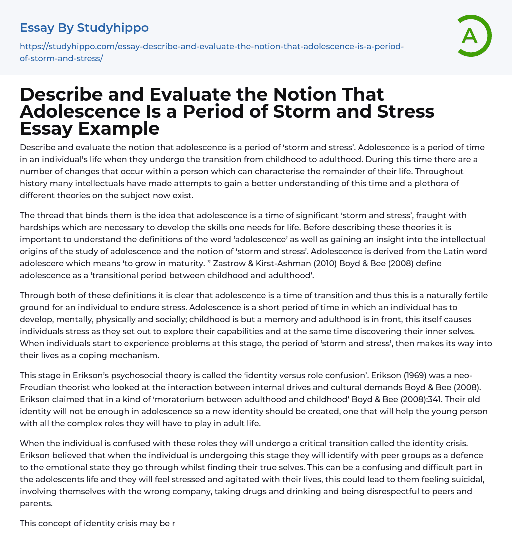 Describe and Evaluate the Notion That Adolescence Is a Period of Storm and Stress Essay Example