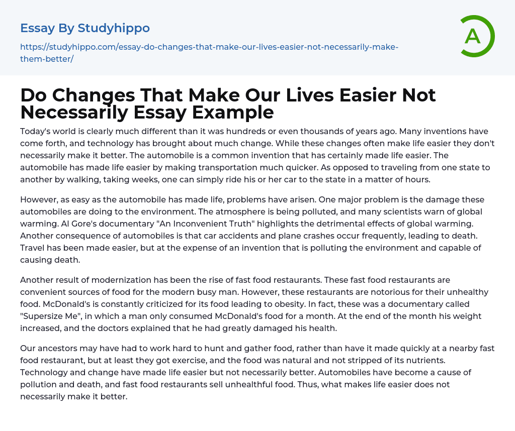 Do Changes That Make Our Lives Easier Not Necessarily Essay Example