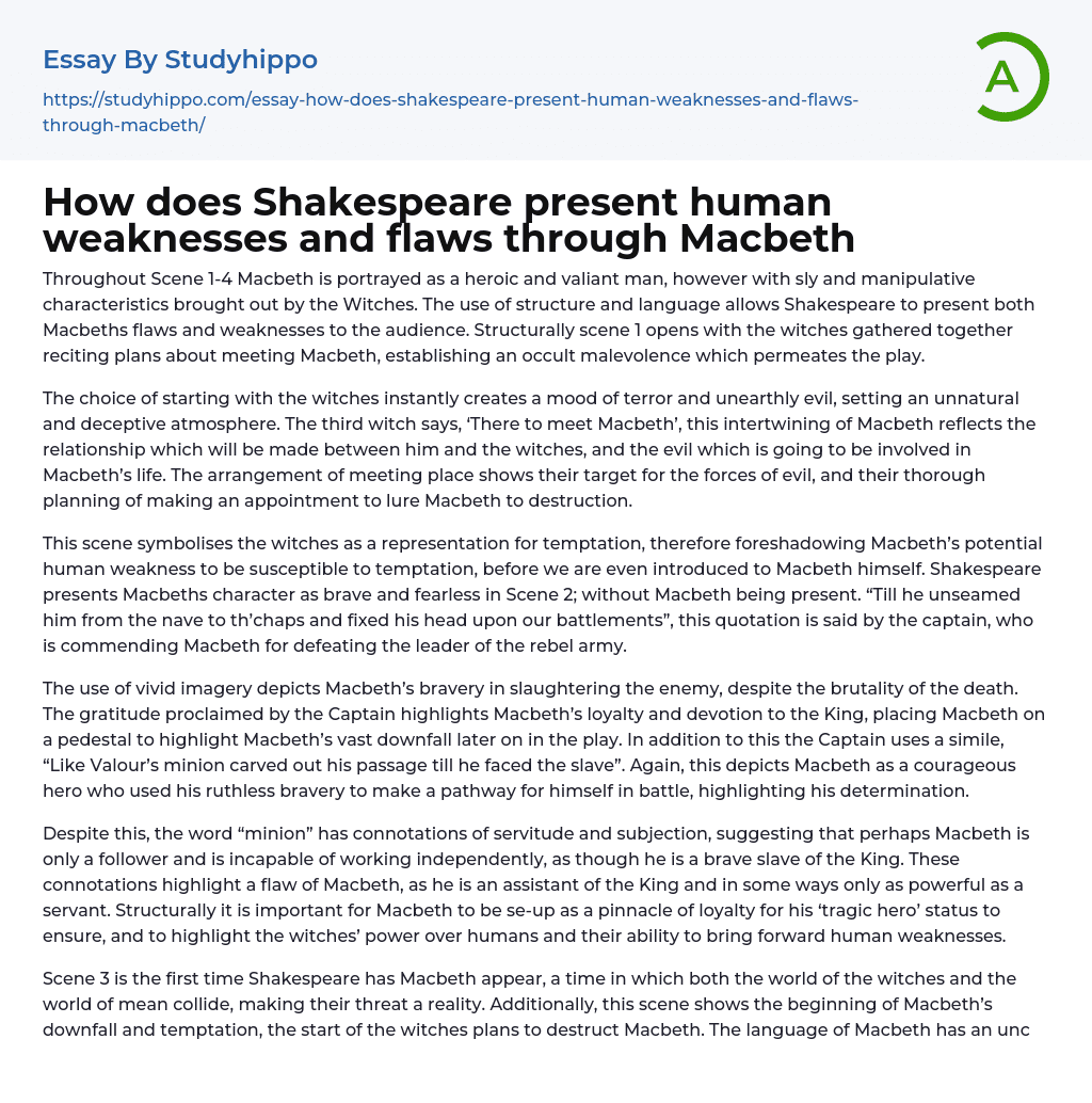 How does Shakespeare present human weaknesses and flaws through Macbeth Essay Example