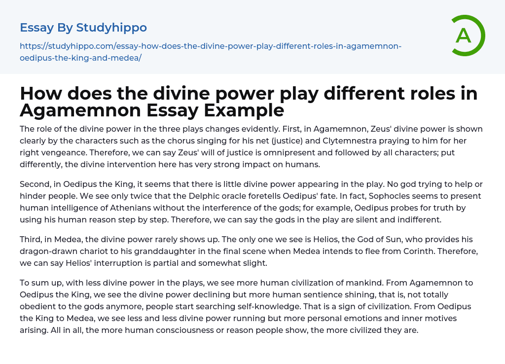 How does the divine power play different roles in Agamemnon Essay Example