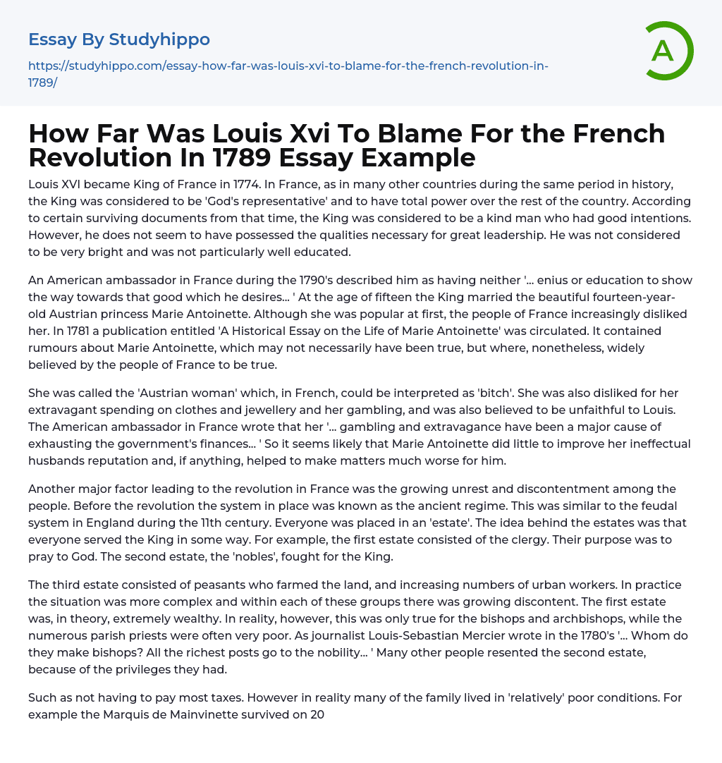How Far Was Louis Xvi To Blame For the French Revolution In 1789 Essay Example