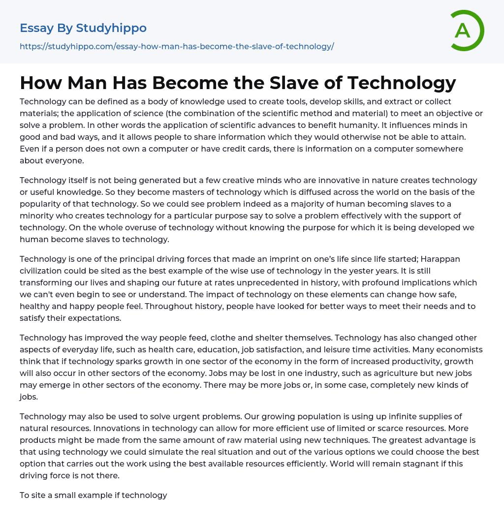 How Man Has Become the Slave of Technology Essay Example