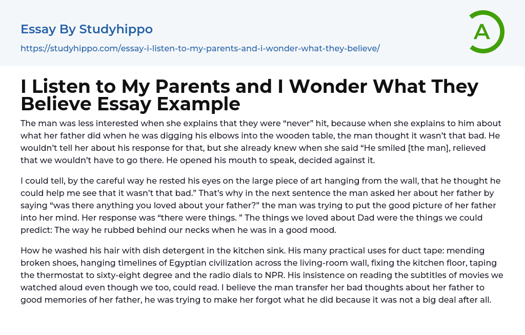 I Listen to My Parents and I Wonder What They Believe Essay Example