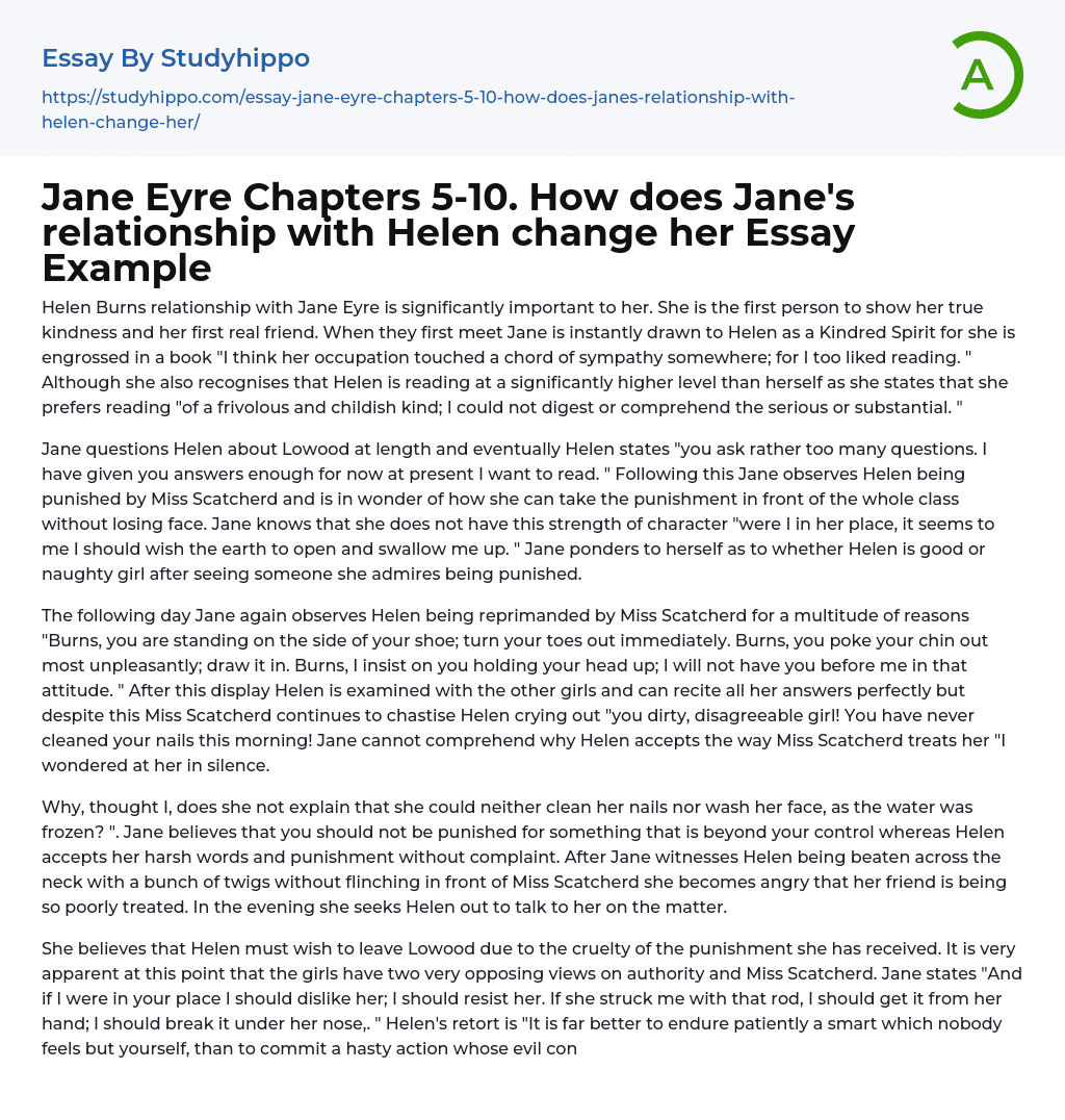 Jane Eyre Chapters 5-10. How does Jane’s relationship with Helen change her Essay Example