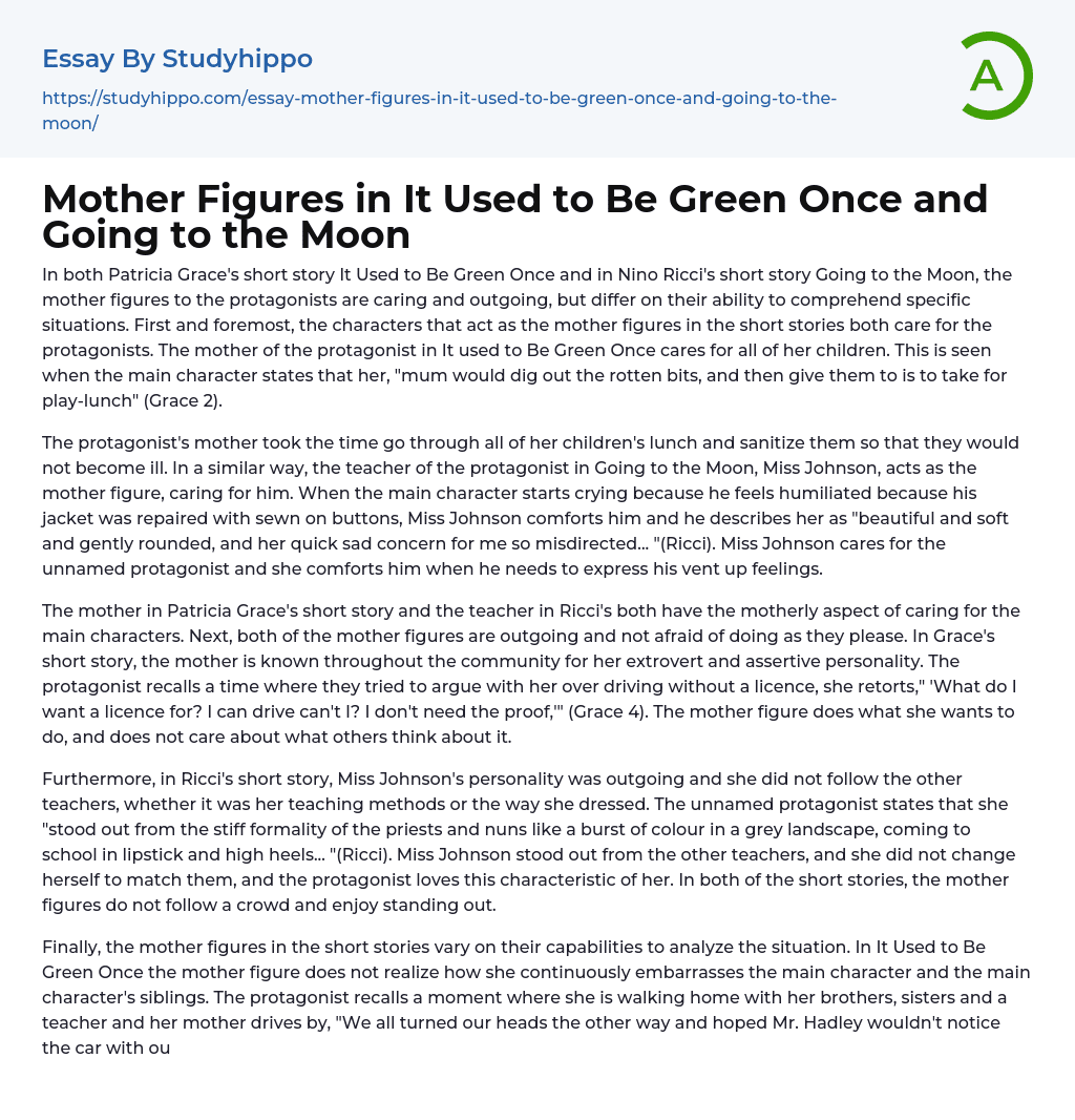 Mother Figures in It Used to Be Green Once and Going to the Moon Essay Example