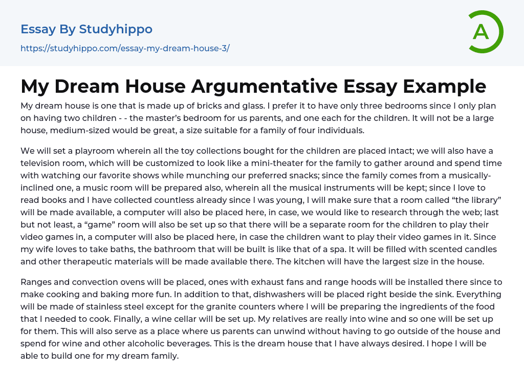 My Dream House Argumentative Essay Example