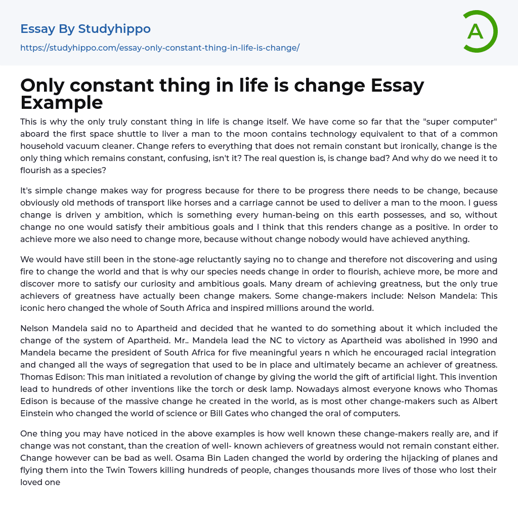 Only constant thing in life is change Essay Example