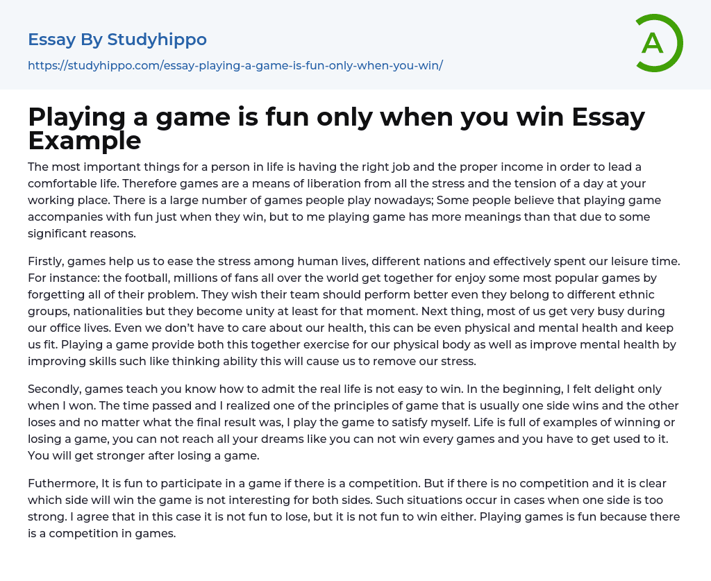 Playing a game is fun only when you win Essay Example