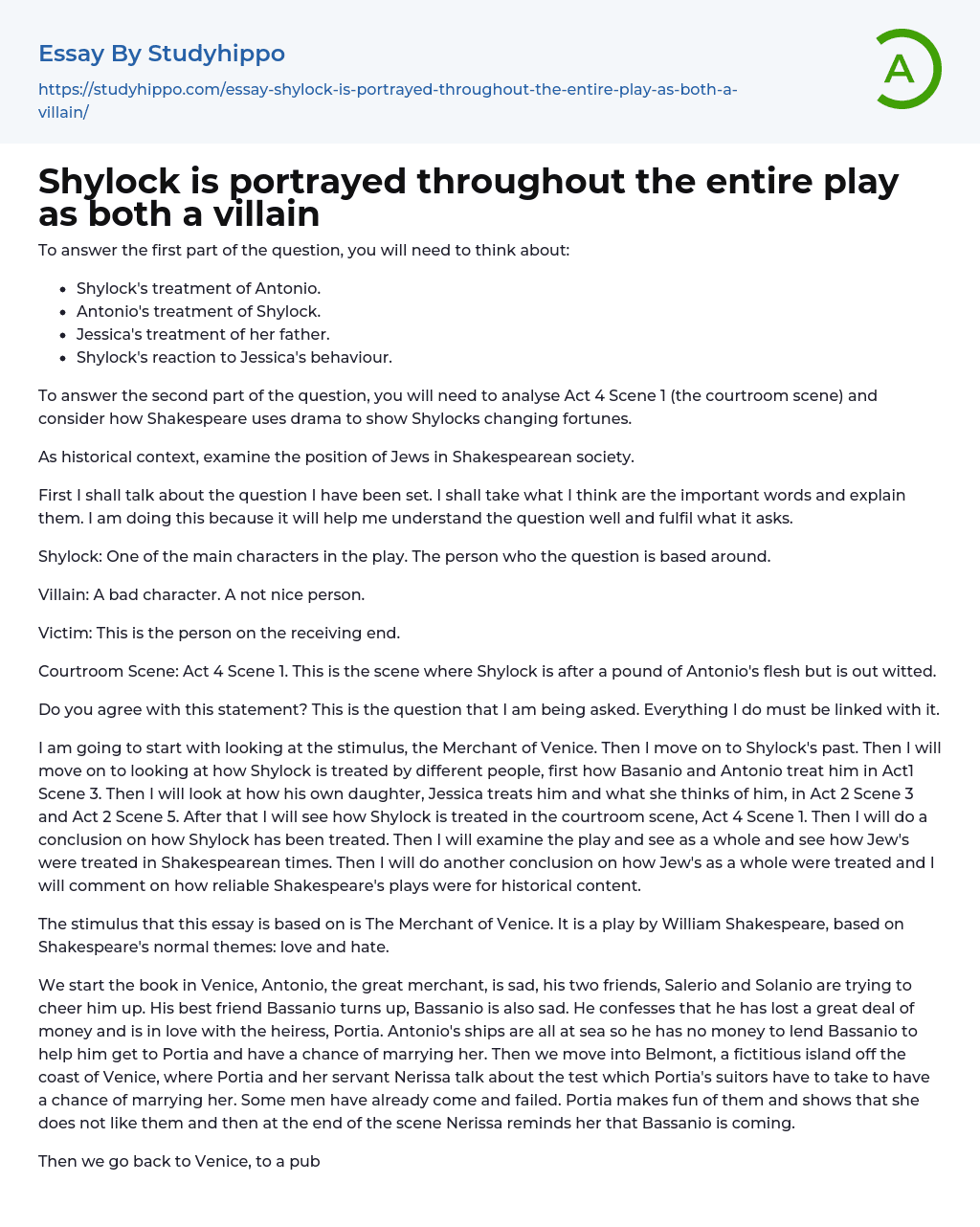 Shylock is portrayed throughout the entire play as both a villain Essay Example