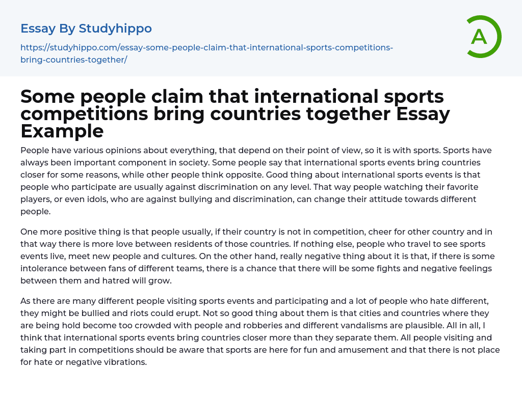 Some people claim that international sports competitions bring countries together Essay Example