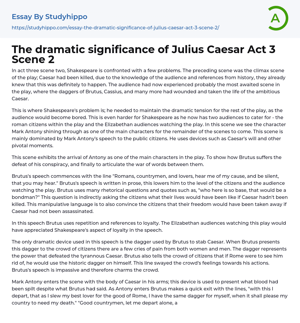 The Dramatic Significance Of Julius Caesar Act 3 Scene 2 Essay Example 