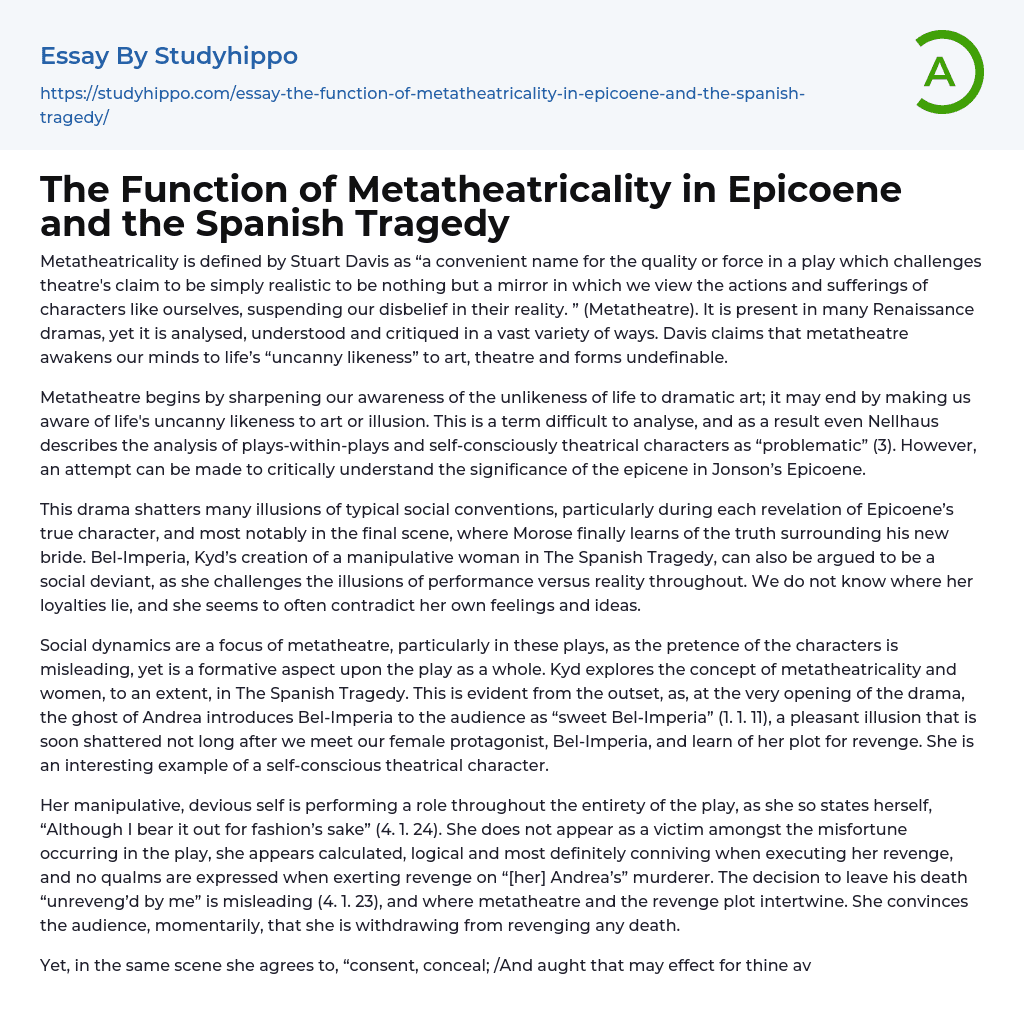 The Function of Metatheatricality in Epicoene and the Spanish Tragedy Essay Example