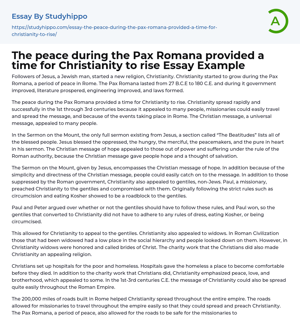 The peace during the Pax Romana provided a time for Christianity to rise Essay Example