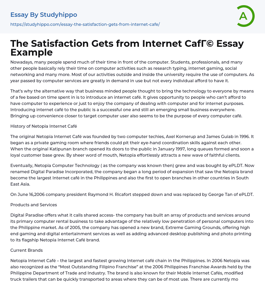 The Satisfaction Gets from Internet Caf?© Essay Example