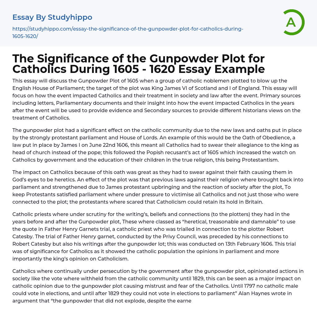 The Significance of the Gunpowder Plot for Catholics During 1605 – 1620 Essay Example