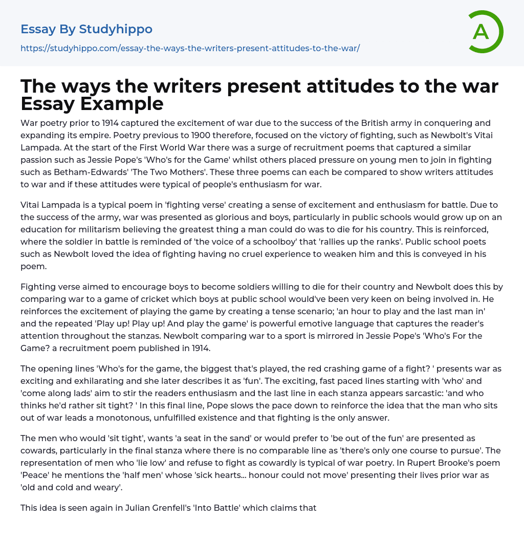 The ways the writers present attitudes to the war Essay Example