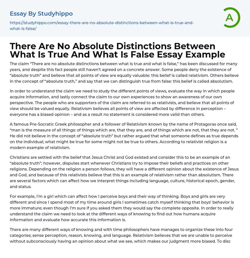 There Are No Absolute Distinctions Between What Is True And What Is False Essay Example