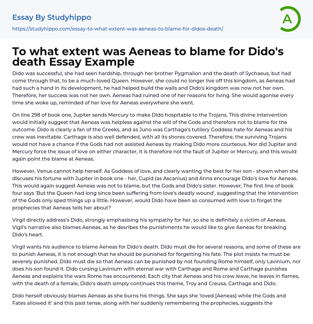To what extent was Aeneas to blame for Dido’s death Essay Example