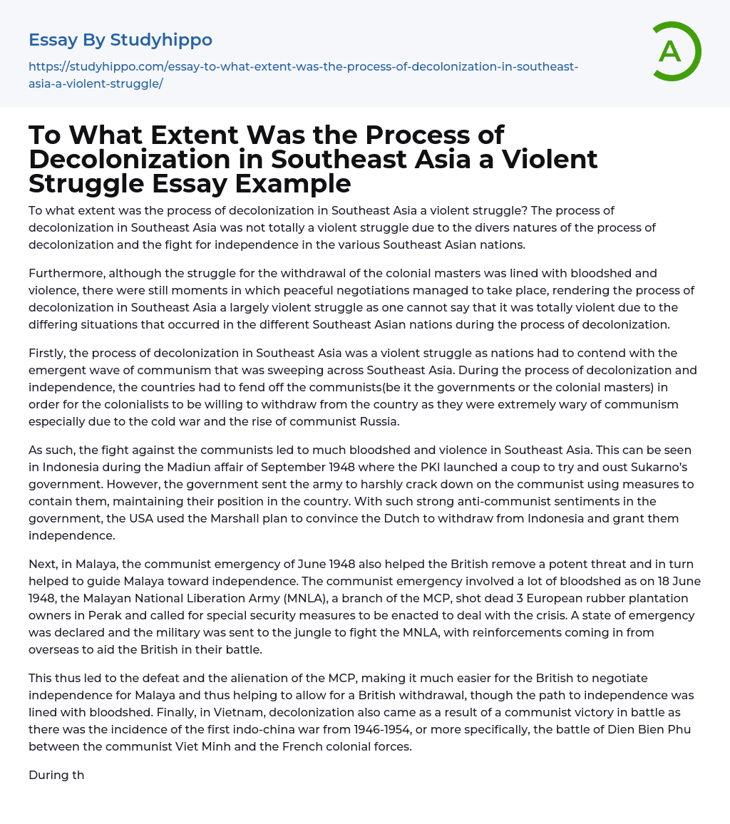 To What Extent Was the Process of Decolonization in Southeast Asia a Violent Struggle Essay Example