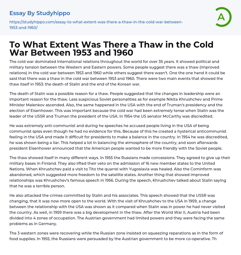 To What Extent Was There a Thaw in the Cold War Between 1953 and 1960 Essay Example
