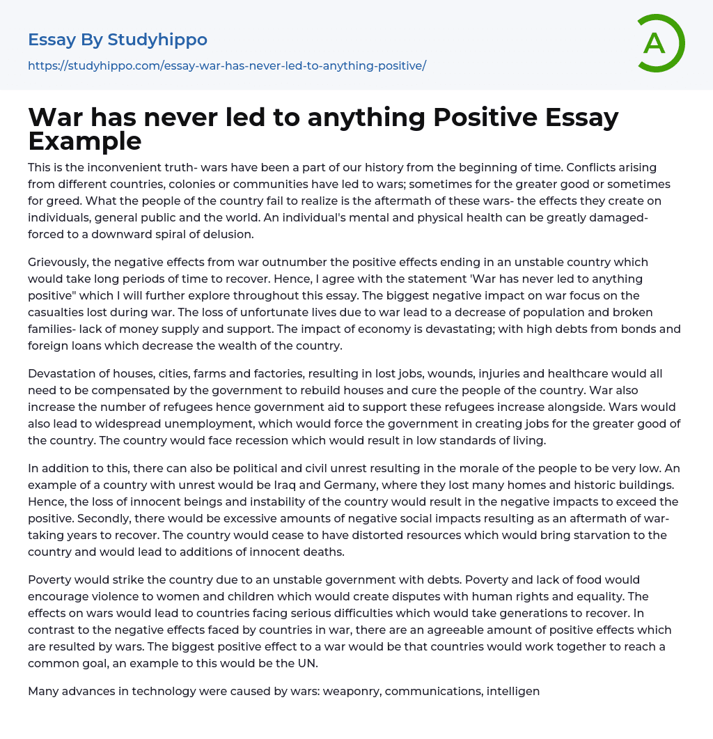 War has never led to anything Positive Essay Example