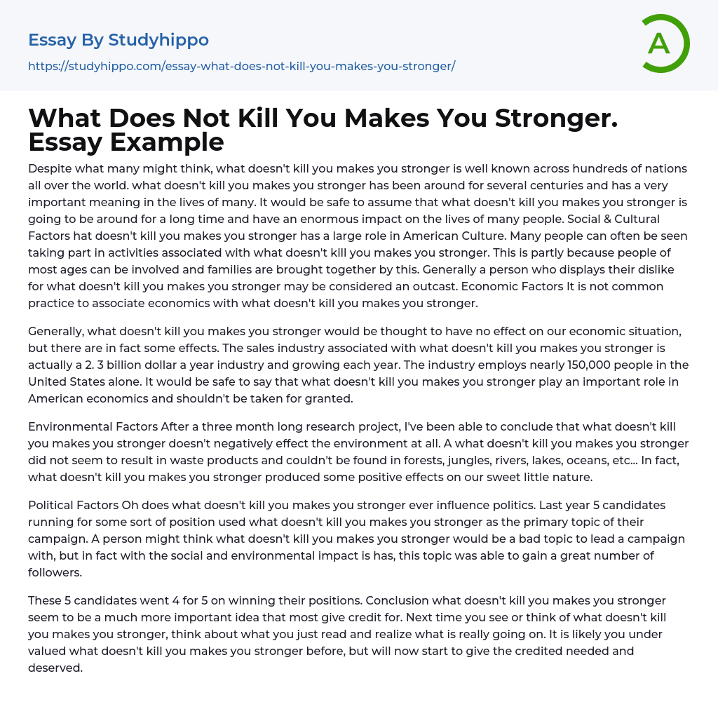 What Does Not Kill You Makes You Stronger. Essay Example