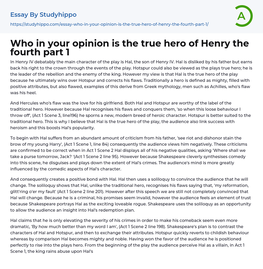 Who in your opinion is the true hero of Henry the fourth part 1 Essay Example