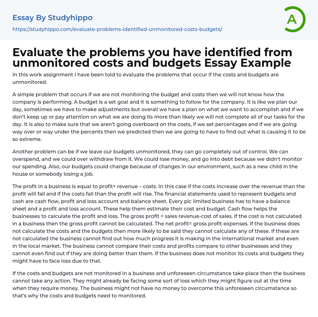 Evaluate the problems you have identified from unmonitored costs and budgets Essay Example