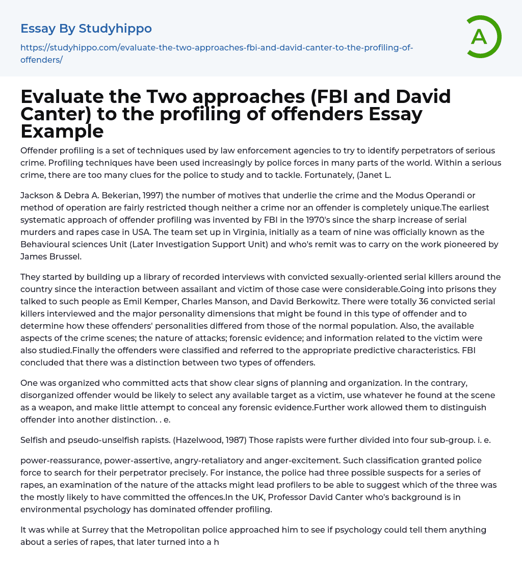 Evaluate the Two approaches (FBI and David Canter) to the profiling of offenders Essay Example